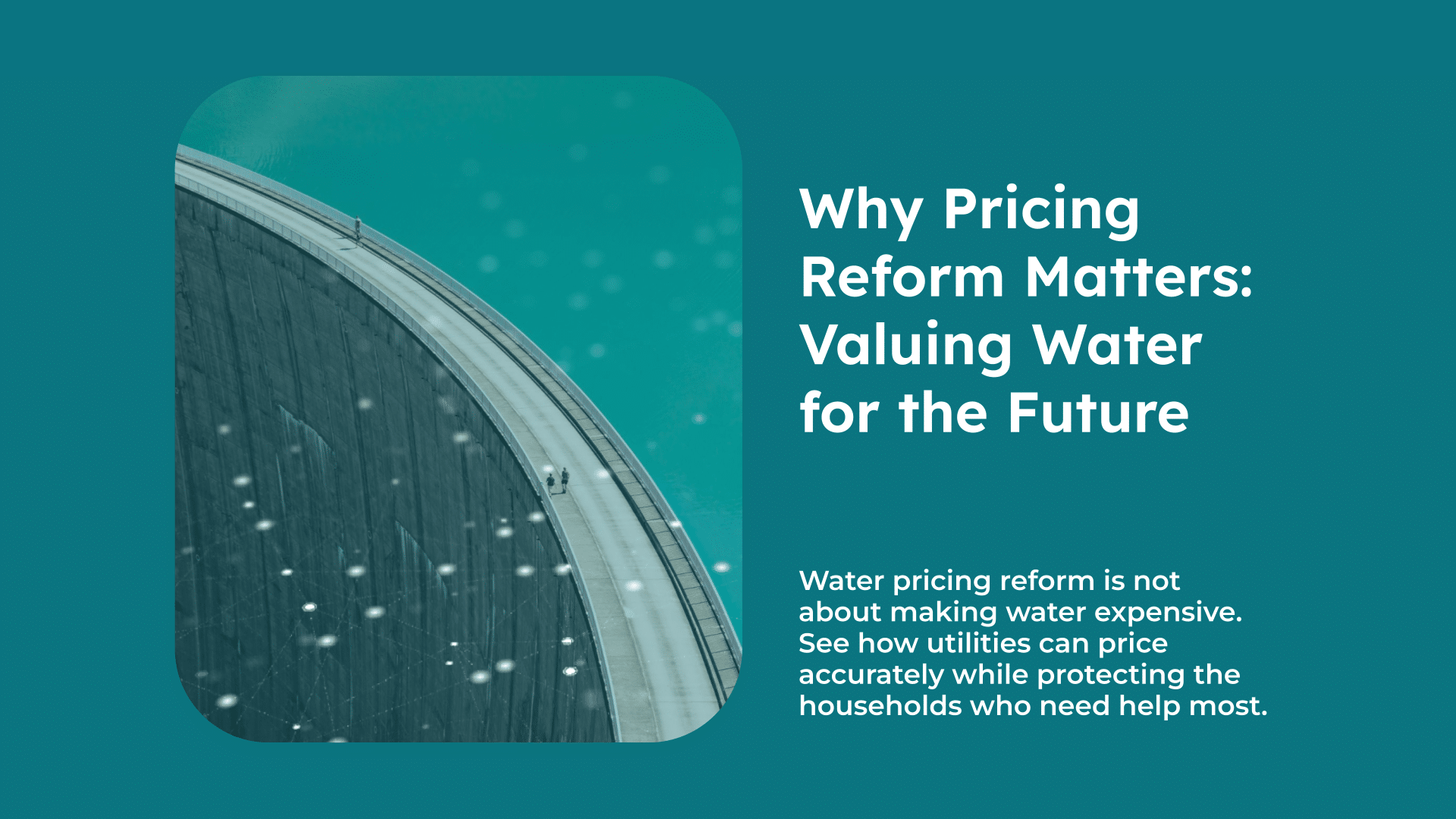 Why Pricing Reform Matters: Valuing Water for the Future